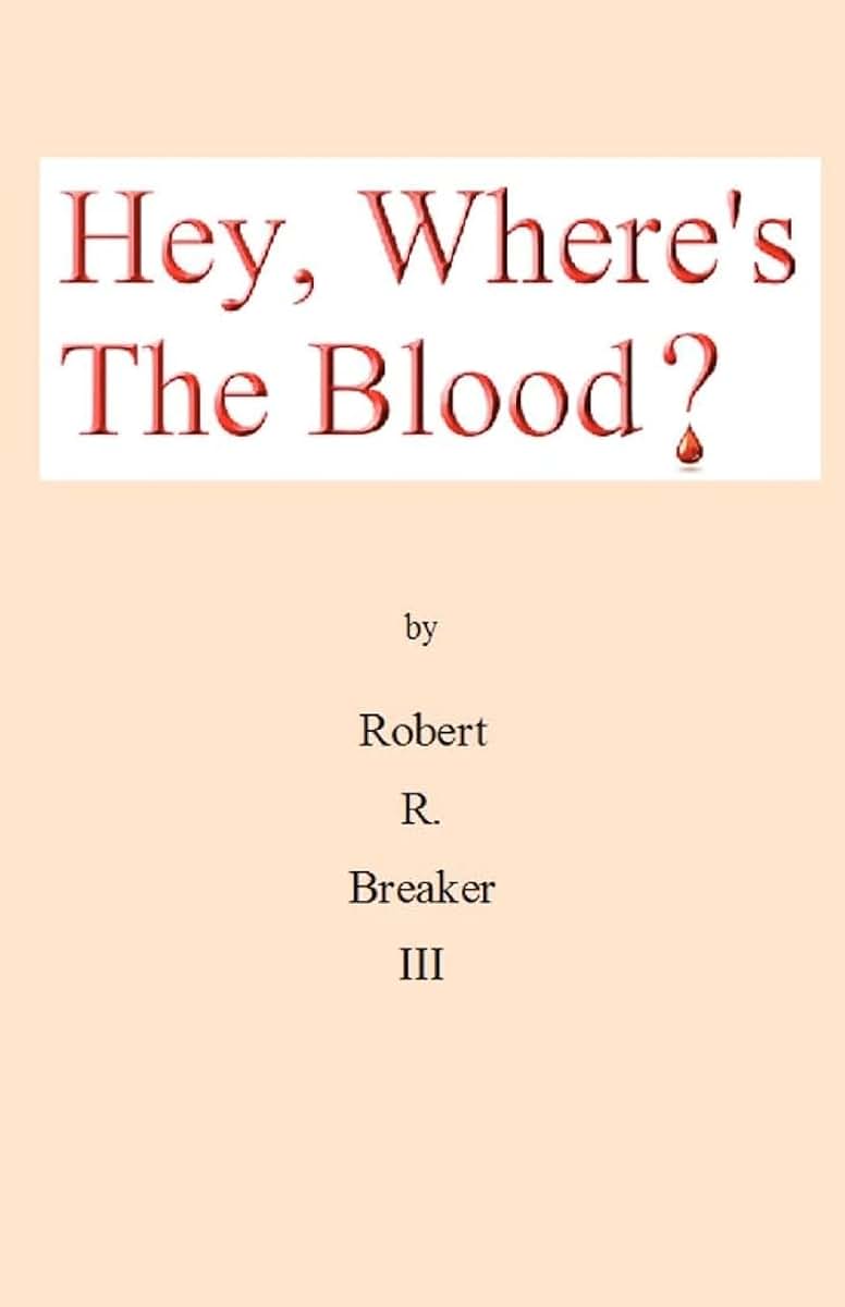 Hey, Where's the Blood?