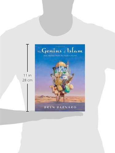 The Genius of Islam: How Muslims Made the Modern World by Ba
