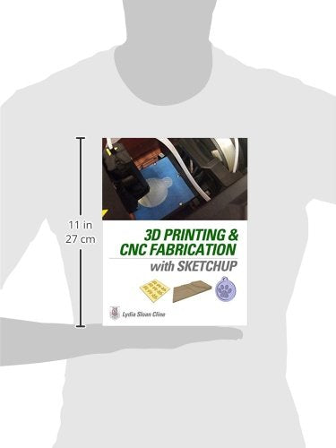 3D Printing and CNC Fabrication with SketchUp