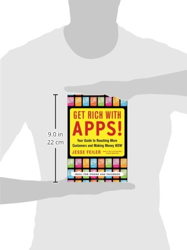 Get Rich with Apps!: Your Guide to Reaching More Customers and Making Money Now