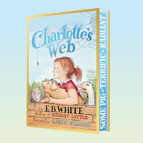 Charlotte's Web Collectors Deluxe Edition: The Beloved Newbery Honor Tale of a Pig, a Spider, and True Friendship for Children (Ages 8-12)