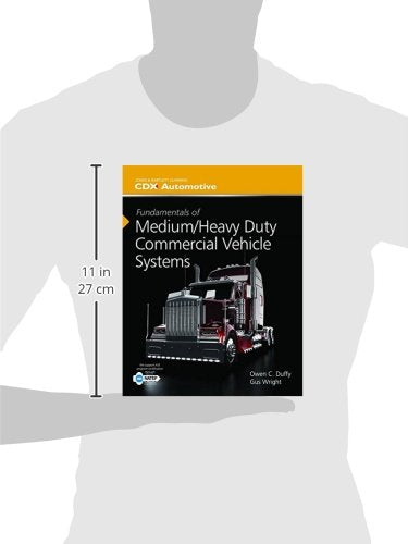 Fundamentals of Medium/Heavy Duty Commercial Vehicle Systems: 2014 NATEF Edition (Jones & Bartlett Learning Cdx Automotive)