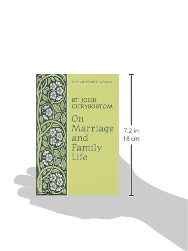 St John Chrysostom - On Marriage and Family Life Bilingual Edition in English and Ancient Greek Christian Marriage and Parenting Book with Early ... Orthodox Spiritual Guide (Popular Patristics)