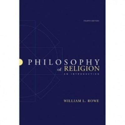 Philosophy of Religion: An Introduction by Rowe, William L.