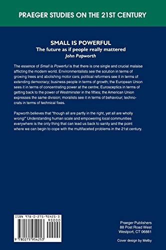 Small is Powerful: The Future as if People Really Mattered (Praeger Studies on the 21st Century)