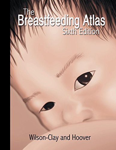The Breastfeeding Atlas by Wilson-Clay, Barbara