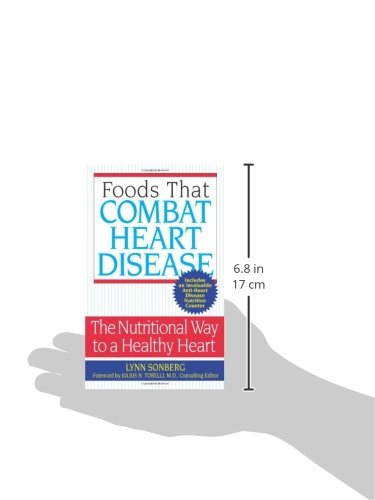 Foods That Combat Heart Disease: The Nutritional Way to a Healthy Heart