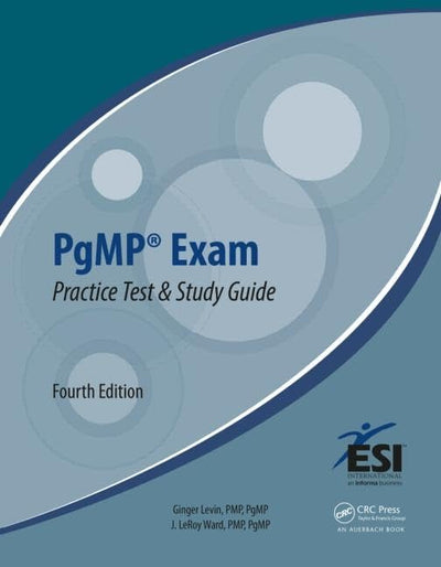 PgMP Exam Practice Test and Study Guide (ESI International Project Management Series)