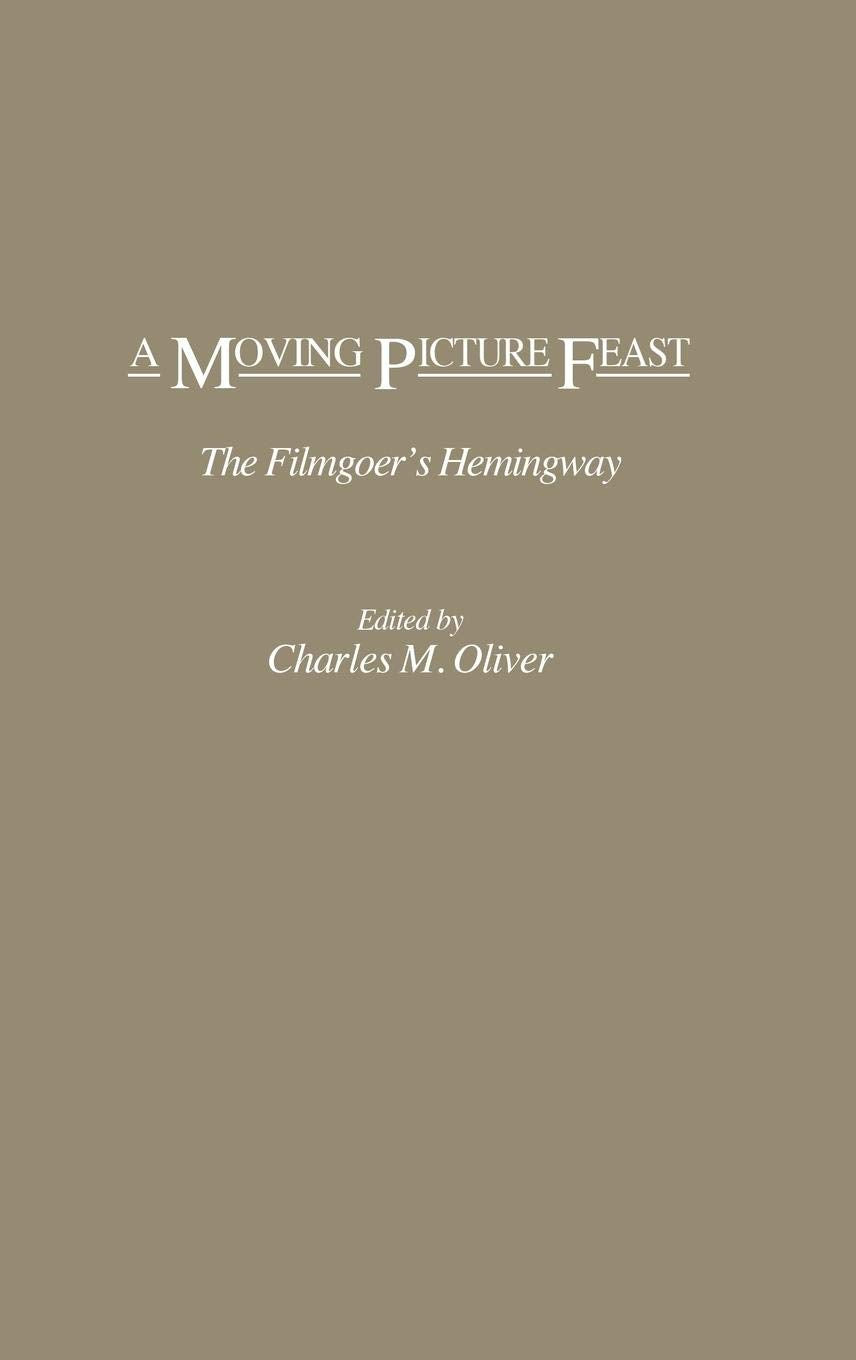 A Moving Picture Feast: The Filmgoer's Hemingway