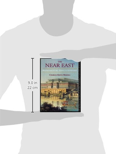 The Near East: Archaeology in the 'Cradle of Civilization' (Experiences of Archaeology)