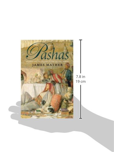 Pashas: Traders and Travellers in the Islamic World