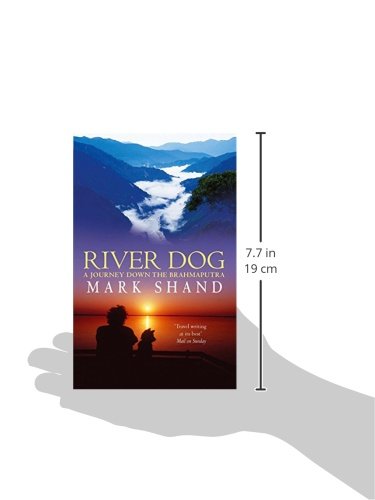 River Dog: A Journey Down the Brahmaputra