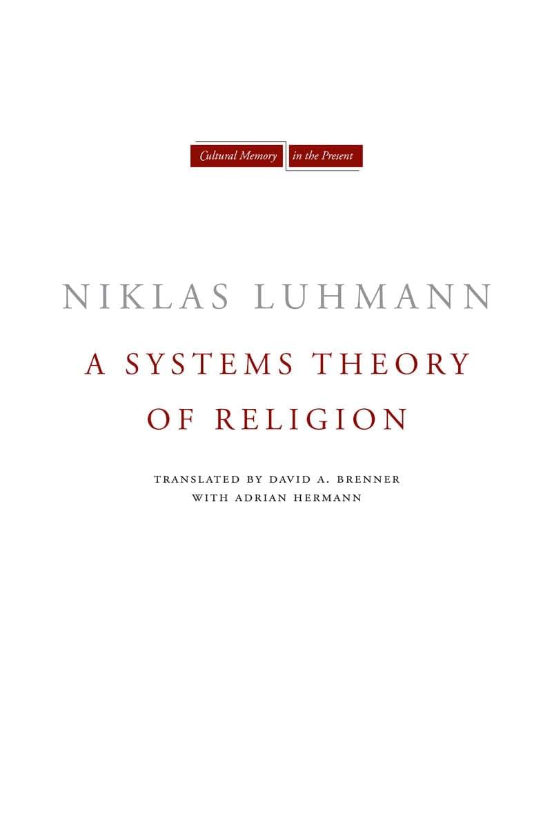 A Systems Theory of Religion (Cultural Memory in the Present)