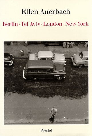 Ellen Auerbach: Berlin-Tel Aviv-London-New York