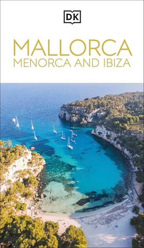 DK Mallorca, Menorca and Ibiza: Must-See Sights. Culture & History. Detailed Maps & Tours. Covers Palma, Ibiza Town & more (Travel Guide)