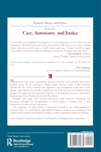 Care, Autonomy, And Justice: Feminism And The Ethic Of Care (Feminist Theory and Politics) — back cover