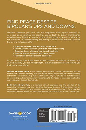 Understanding and Loving a Person with Bipolar Disorder: Biblical and Practical Wisdom to Build Empathy, Preserve Boundaries, and Show Compassion (The Arterburn Wellness Series)