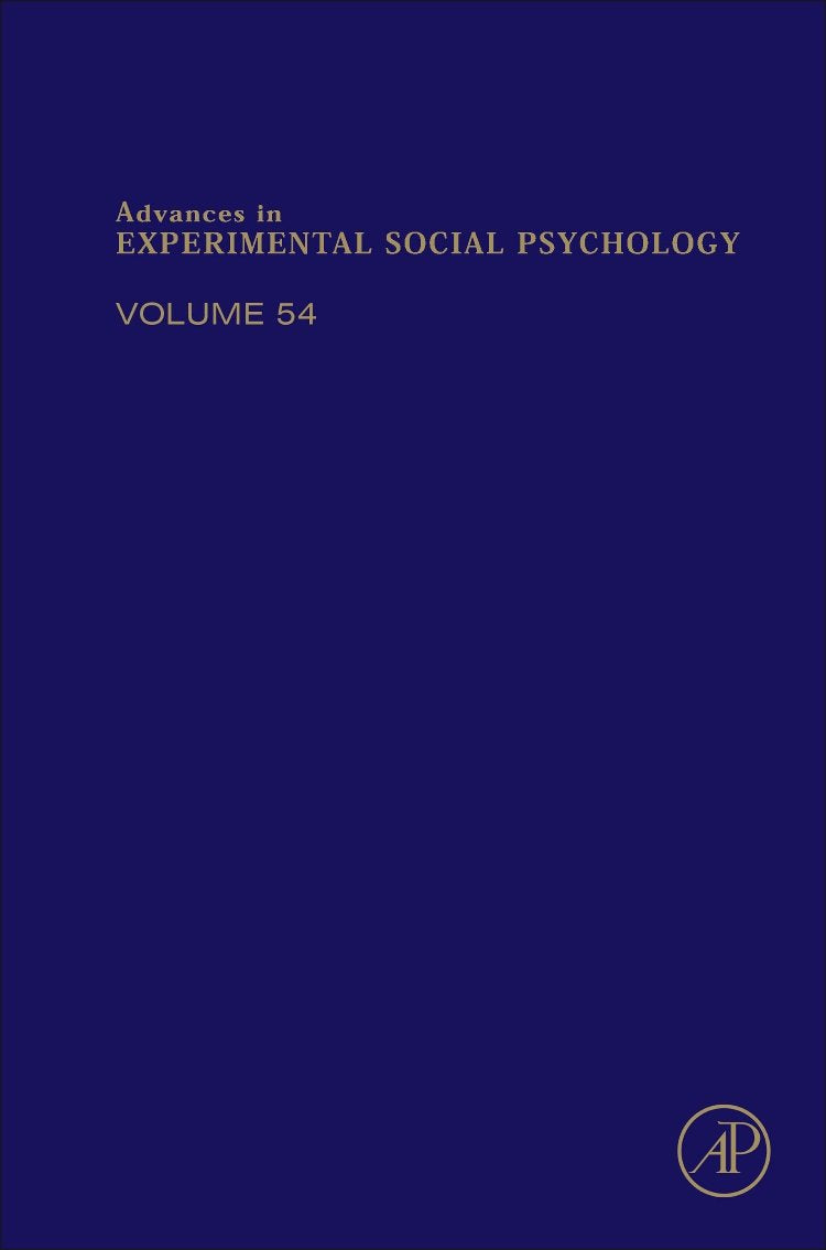 Advances in Experimental Social Psychology (Volume 54)