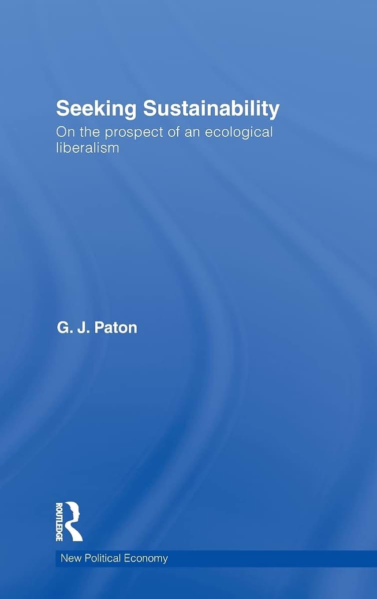 Seeking Sustainability: On the prospect of an ecological liberalism (New Political Economy)