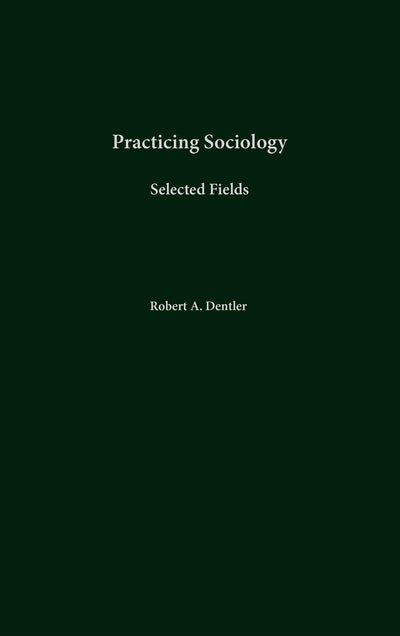 Practicing Sociology: Selected Fields