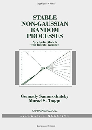 Stable Non-Gaussian Random Processes: Stochastic Models with Infinite Variance (Stochastic Modeling Series)