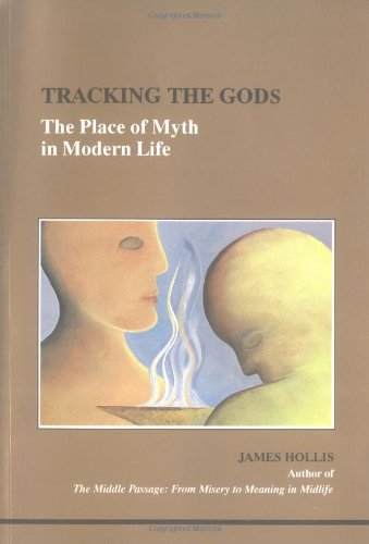 Tracking the Gods (STUDIES IN JUNGIAN PSYCHOLOGY BY JUNGIAN ANALYSTS)