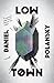 Low Town (Low Town, Book 1)