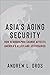 Asia's Aging Security: How Demographic Change Affects America's Allies and Adversaries (Contemporary Asia in the World)