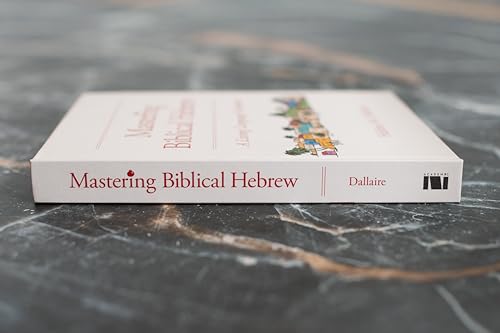 Mastering Biblical Hebrew: A Living Language Grammar