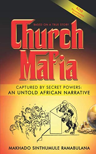 Church Mafia: Captured by Secret Powers : An Untold African
