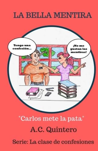 La Bella Mentira: La clase de confesiones 2 (Spanish Edition)