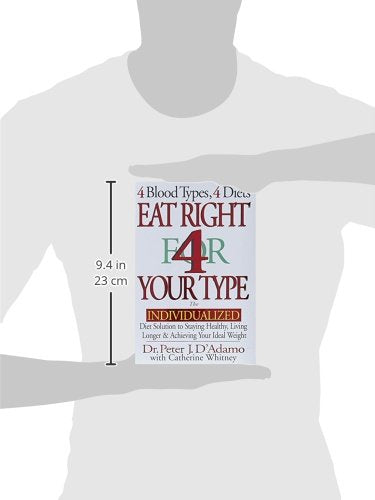 Eat Right 4 Your Type: The Individualized Diet Solution to S