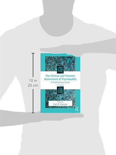 The Clinical and Forensic Assessment of Psychopathy