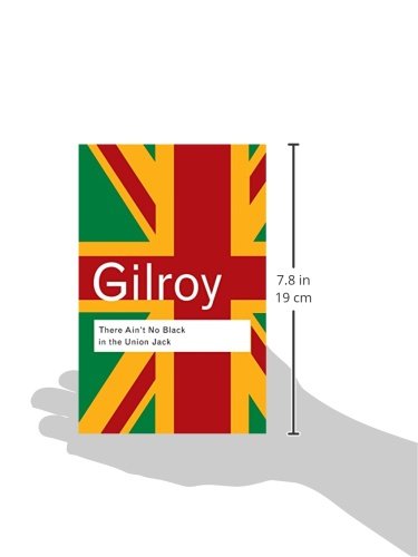 There Ain't No Black in the Union Jack (Routledge Classics)
