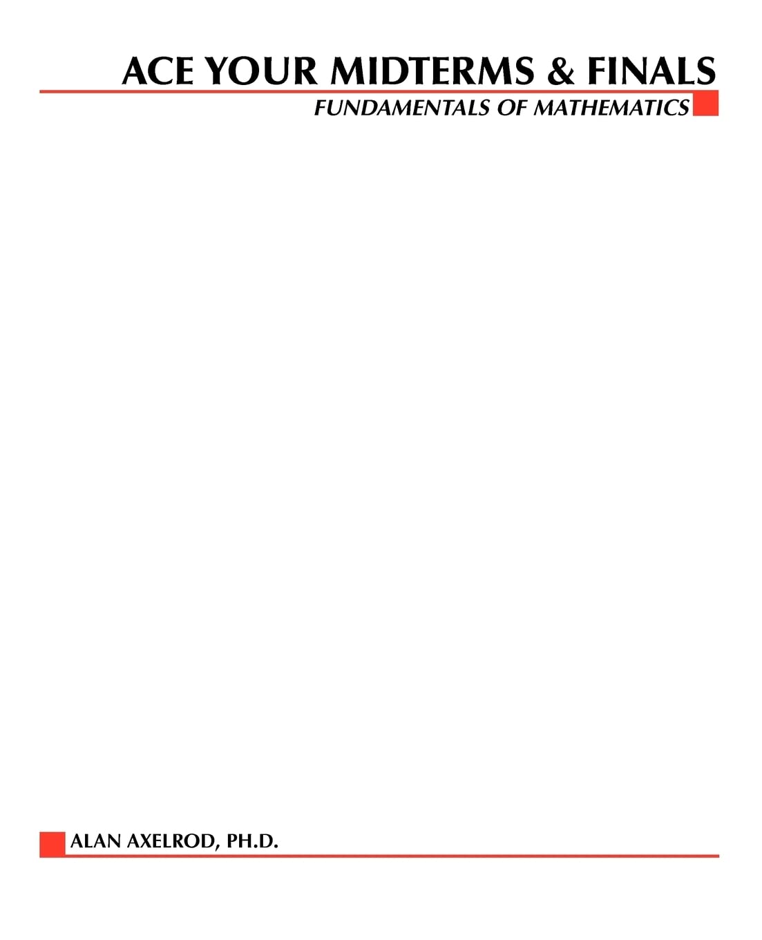 Ace your Midterms & Finals: Fundamentals of Mathematics (Schaum's Midterms & Finals Series)
