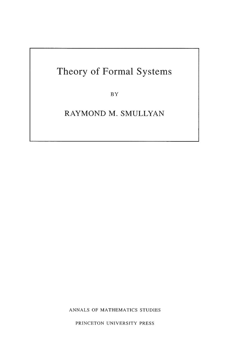 Theory of Formal Systems. (AM-47), Volume 47 (Annals of Mathematics Studies, 47)