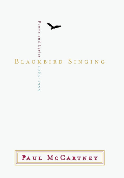 Blackbird Singing: Poems and Lyrics, 1965-1999
