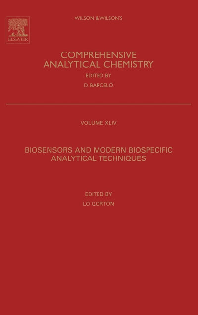 Biosensors and Modern Biospecific Analytical Techniques (Volume 44) (Comprehensive Analytical Chemistry, Volume 44)
