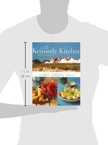 In the Kennedy Kitchen: Recipes and Recollections of a Great American Family