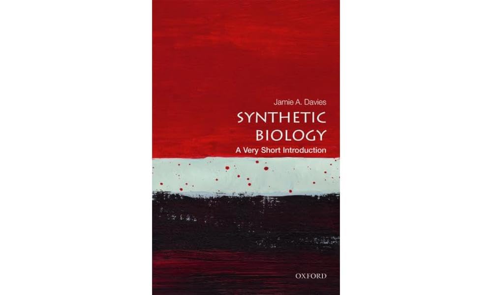 Synthetic Biology: A Very Short Introduction