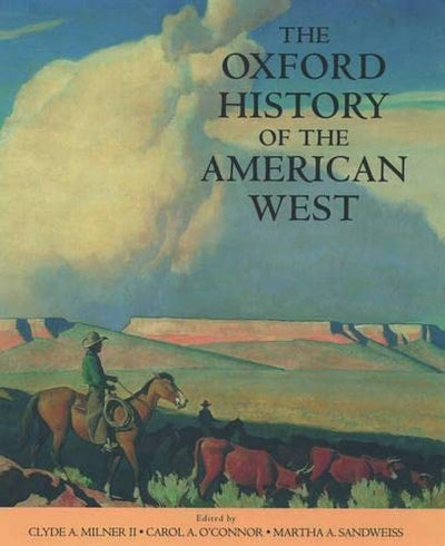 The Oxford History of the American West by Milner II, Clyde