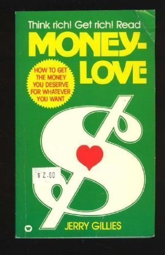 Moneylove: How to Get the Money You Deserve for Whatever (Paperback)