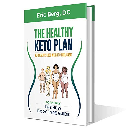 Dr. Bergs New Body Type Guide: Get Healthy Lose Weight & Feel Great
