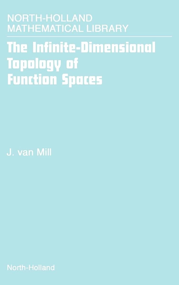 The Infinite-Dimensional Topology of Function Spaces (Volume 64) (North-Holland Mathematical Library, Volume 64)