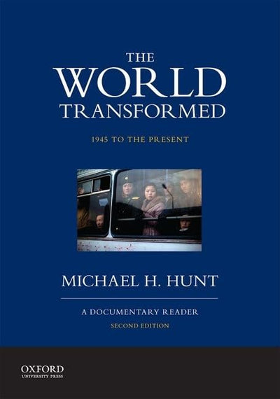The World Transformed, 1945 to the Present: A Documentary Re