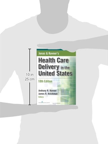 Jonas and Kovner's Health Care Delivery in the United States, 10th Edition