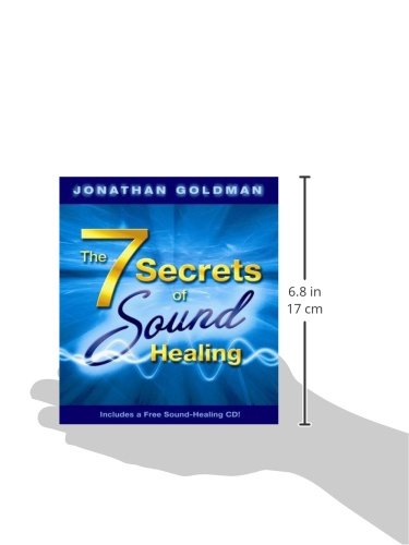The 7 Secrets of Sound Healing by Goldman, Jonathan