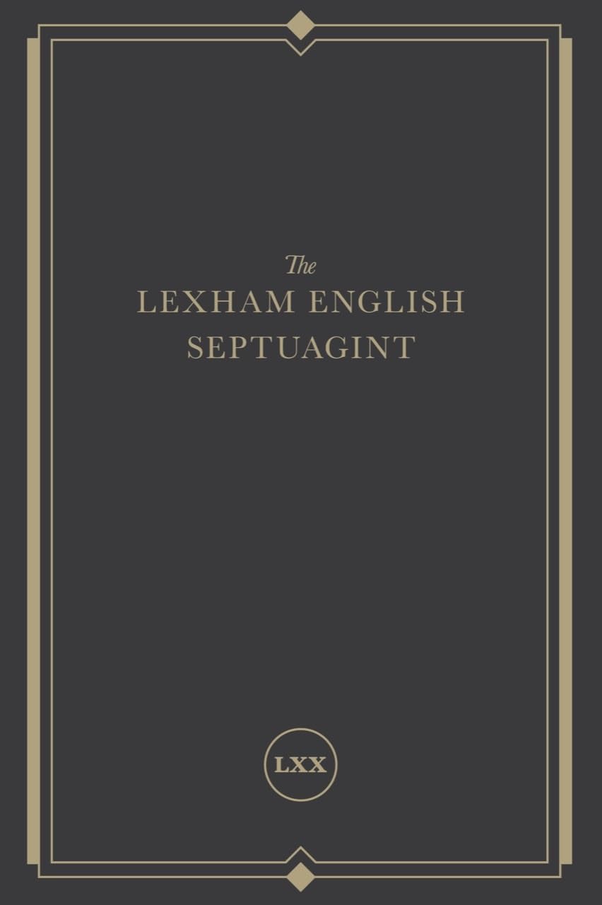 The Lexham English Septuagint: A New Translation by Lexham P