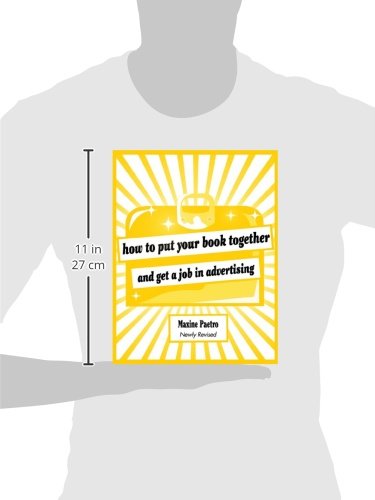 How to Put Your Book Together and Get a Job in Advertising b