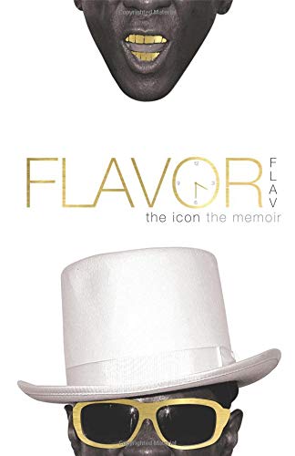 Flavor Flav: The Icon, the Memoir by Flav, Flava